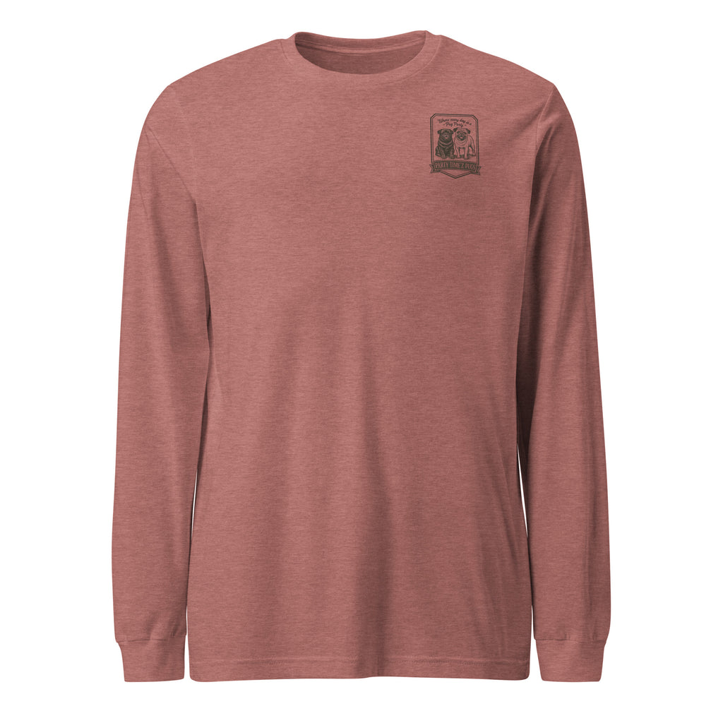 Party Time'Z Pugs Unisex Long Sleeve Tee
