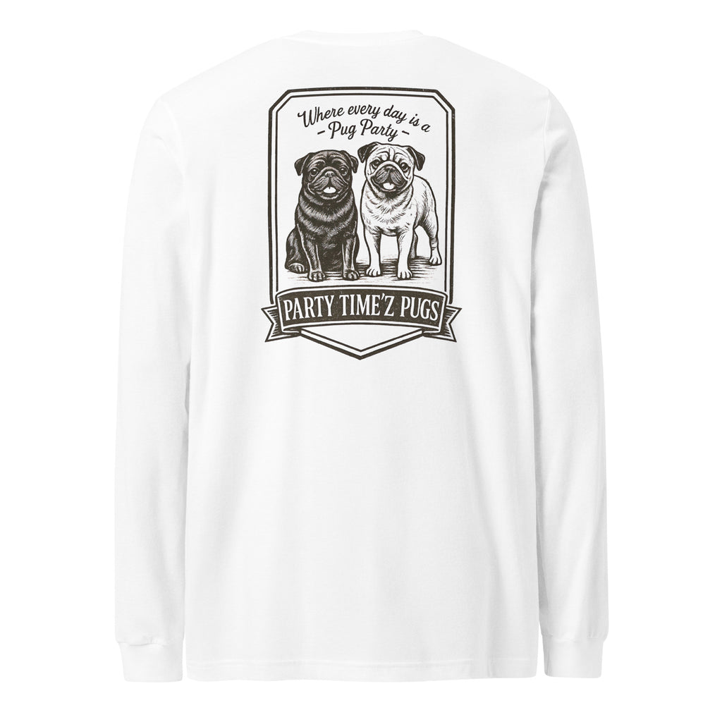 Party Time'Z Pugs Unisex Long Sleeve Tee