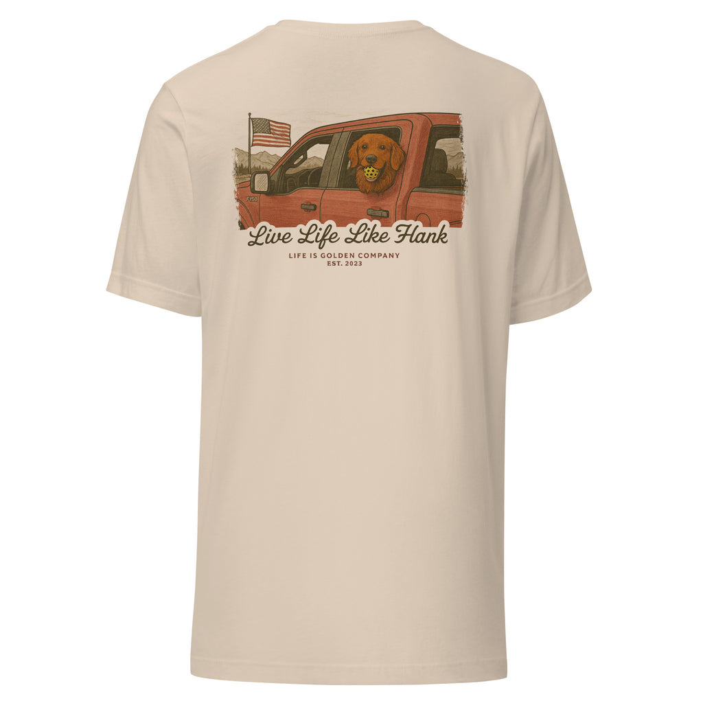 Live Life Like Hank Custom Tee