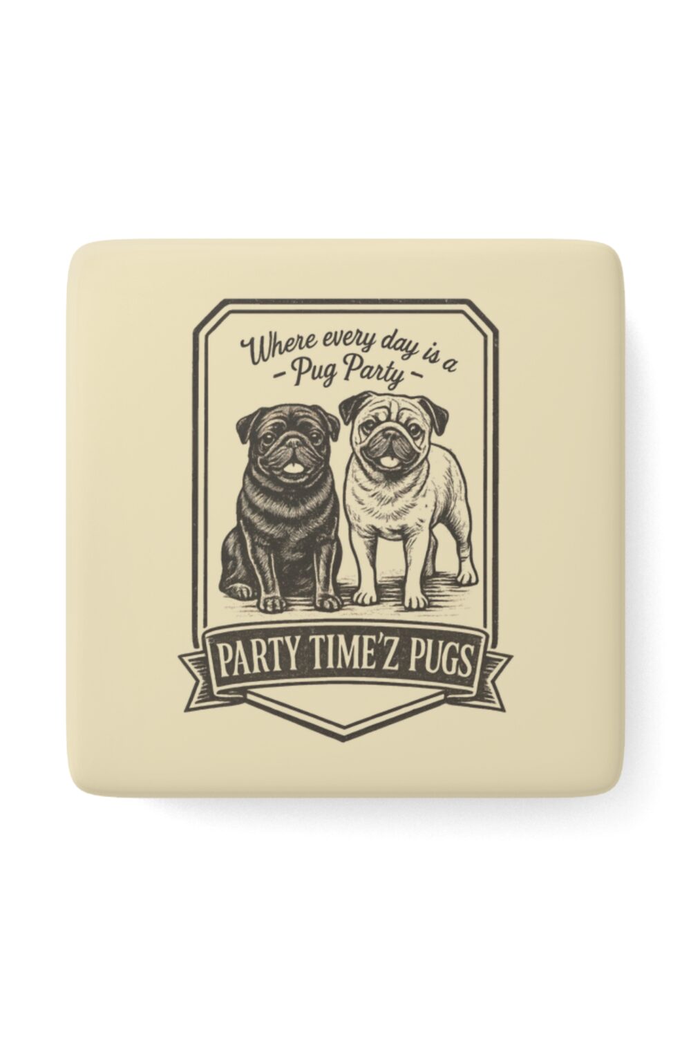 Party Time'Z Pugs Ceramic Magnet